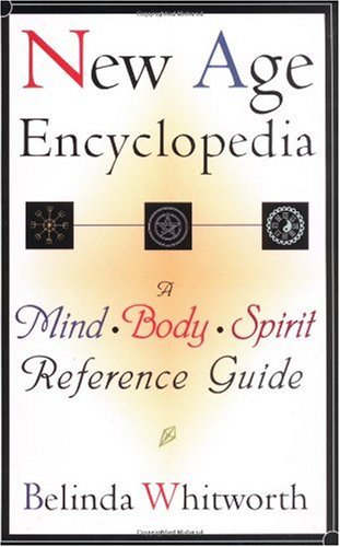 New Age Encyclopedia A Mind Body Spirit Reference Guide Kindle Belinda Whitworth