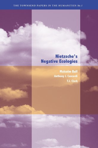 Nietzsches Negative Ecologies Townsend Papers In The Humanities 1st Edition Malcolm Bull