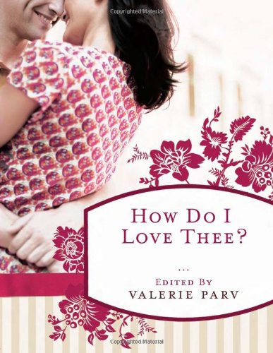 How Do I Love Thee Stories To Stir The Heart Valerie Parv