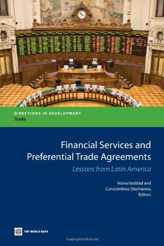 Financial Services And Preferential Trade Agreements Lessons From Latin America Directions In Development Mona E Haddad