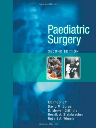 Paediatric Surgery 2nd Edition 2nd Edition David M Burge D Mervyn Griffiths