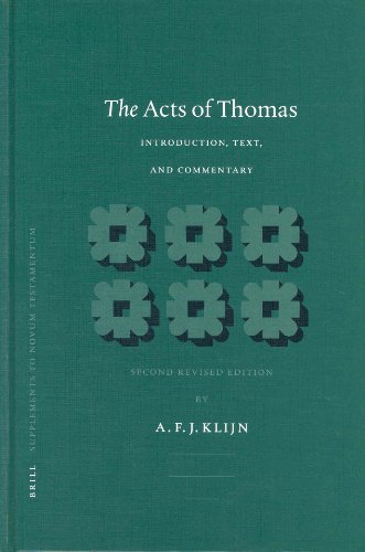 The Acts Of Thomas Introduction Text And Commentary Supplements To Novum Testamentum 108 2 Revised Albertus Frederik Johannes Klijn
