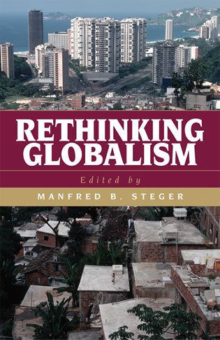 Rethinking Globalism Globalization Manfred B Steger