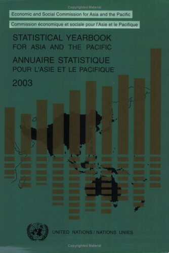 Statistical Yearbook For Asia And The Pacific 2003 Annuaire Statistique Pour Lasie Et Le Pacifique Statistical Yearbook For Asia And The Pacific Annuaire Et Le Pacifique Multilingual Edition United Nations Economic Social Commiss