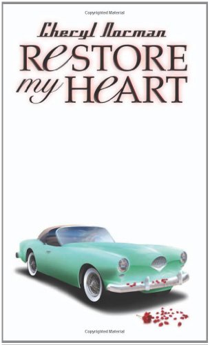 Restore My Heart Cheryl Norman