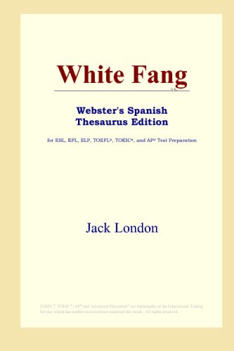 White Fang Websters Spanish Thesaurus Edition Jack London