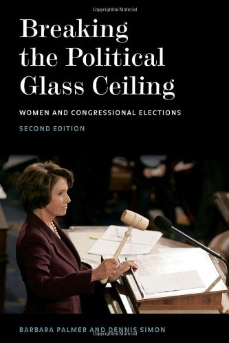 Breaking The Political Glass Ceiling Women And Congressional Elections Second Edition 2nd Edition Barbara Palmer