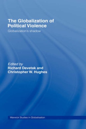 The Globalization Of Political Violence Globalizations Shadow Devetak Hughes