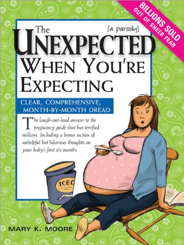 The Unexpected When Youre Expecting Clear Comprehensive Monthbymonth Dread Kindle Mary Moore