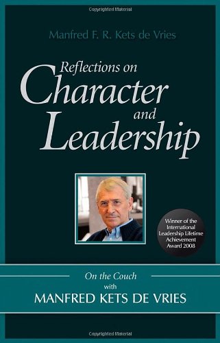 Reflections On Character And Leadership On The Couch With Manfred Kets De Vries Kets De Vries On The Couch 1 Kindle Manfred F R Kets De Vries