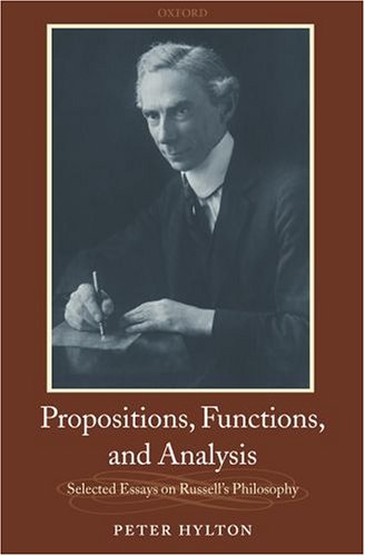Propositions Functions And Analysis Selected Essays On Russells Philosophy Peter Hylton