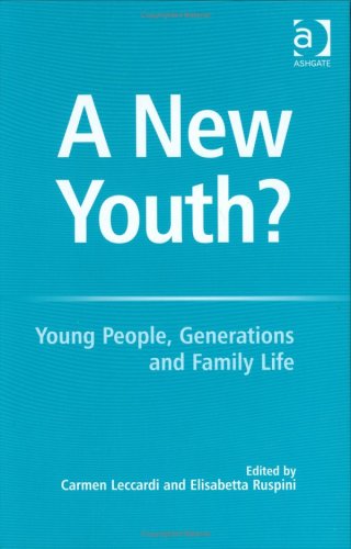 A New Youth Young People Generations And Family Life Carmen Leccardi