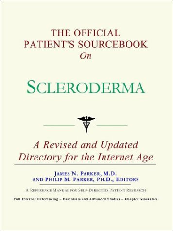 The Official Patients Sourcebook On Scleroderma James N Parker