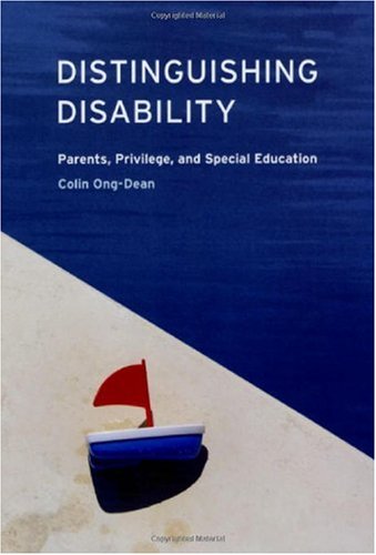 Distinguishing Disability Parents Privilege And Special Education 1st Edition Colin Ongdean