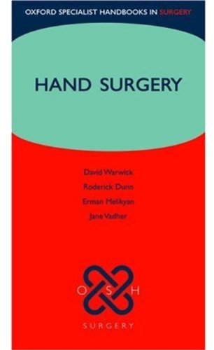 Hand Surgery Oxford Specialist Handbooks Series In Surgery 1st Edition David Warwick