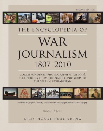 Encyclopedia Of War Journalism 18072010 Second Edition Kindle Mitchel P Roth