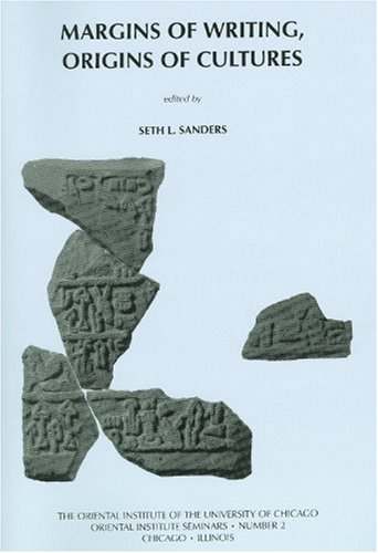 Margins Of Writing Origins Of Culture Seth L Sanders