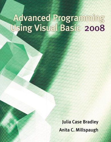 Advanced Programming Using Visual Basic 2008 4th Edition Julia Case Bradley