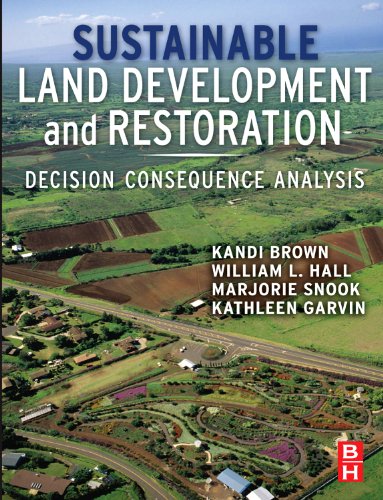 Sustainable Land Development And Restoration Decision Consequence Analysis Kandi Brown