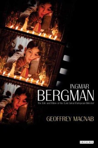 Ingmar Bergman The Life And Films Of The Last Great European Director Kindle Geoffrey Macnab
