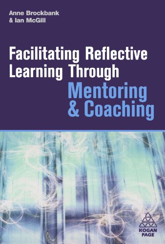Facilitating Reflective Learning Through Mentoring Coaching Anne Brockbank