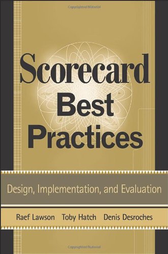 Scorecard Best Practices Design Implementation And Evaluation Kindle Raef Lawson