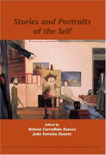 Stories And Portraits Of The Self Internationale Forschungen Zur Allgemeinen Vergleichenden Literaturwissenschaft Helena