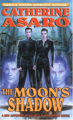 The Moons Shadow The Saga Of The Skolian Empire 8 Catherine Asaro