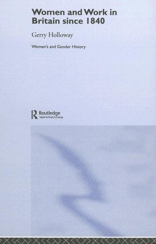 Women And Work In Britain Since 1840 Womens And Gender History Annotated Edition Gerry Holloway