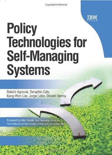 Policy Technologies For Selfmanaging Systems 1st Edition Dakshi Agrawal