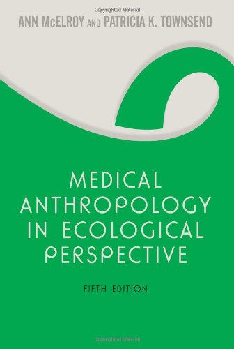 Medical Anthropology In Ecological Perspective Fifth Edition Fifth Edition Ann Mcelroy