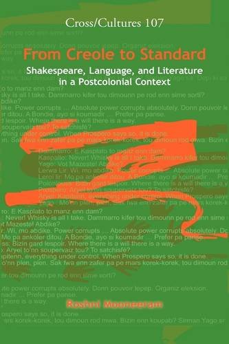 From Creole To Standard Shakespeare Language And Literature In A Postcolonial Context Cross Cultures Roshni Mooneeram