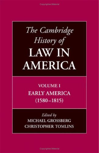 The Cambridge History Of Law In America Volume 1 Early America 15801815 Christopher Tomlins