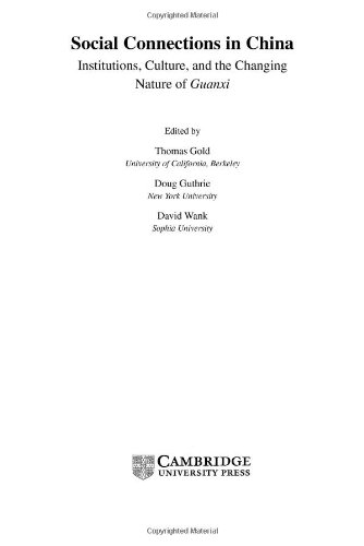 Social Connections In China Institutions Culture And The Changing Nature Of Guanxi Structural Analysis In The Social Sciences Thomas Gold
