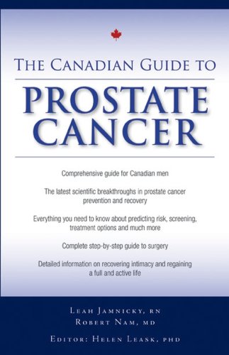The Canadian Guide To Prostate Cancer Leah Rn Jamnicky Robert