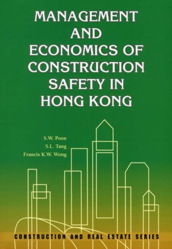 Management And Economics Of Construction Safety In Hong Kong S W Poon