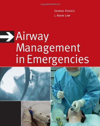Airway Management In Emergencies Red And White Emergency Medicine Series 1st Edition George Kovacs
