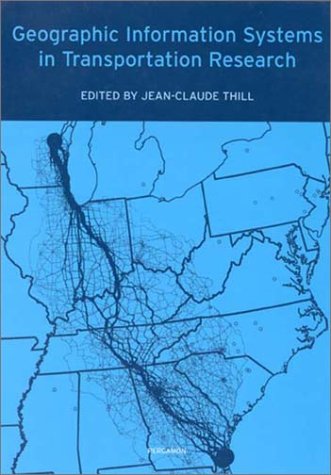 Geographic Information Systems In Transportation Research 1st Edition Jc Thill