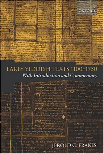 Early Yiddish Texts 11001750 With Introduction And Commentary Kindle Jerold C Frakes