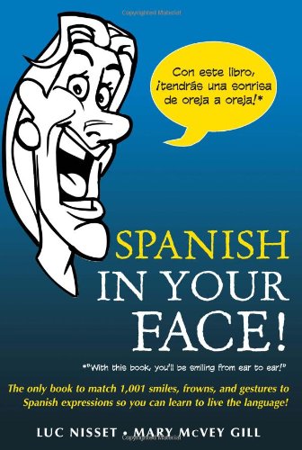 Spanish In Your Face Kindle Luc Nisset Mary Mcvey Gill