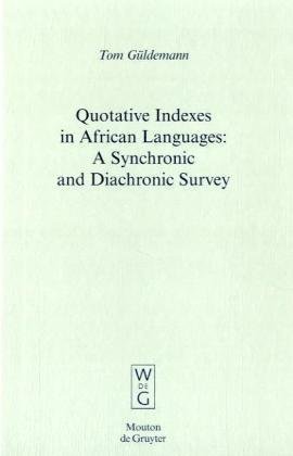 Quotative Indexes In African Languages A Synchronic And Diachronic Survey Tom Gldemann