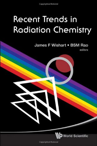 Recent Trends In Radiation Chemistry 1st Edition James F Wishart