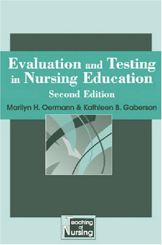 Evaluation And Testing In Nursing Education Second Edition Springer Series On The Teaching Of Nursing 2nd Edition Marilyn H Oermann Phd Rn Faan