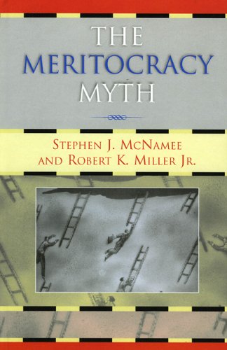 The Meritocracy Myth Stephen J Mcnamee