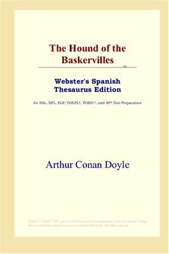 The Hound Of The Baskervilles Websters Spanish Thesaurus Edition Arthur Conan Doyle