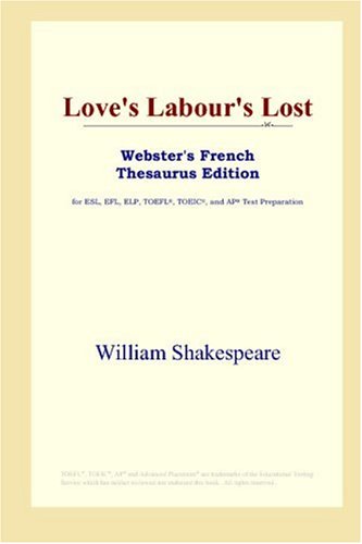 Loves Labours Lost Websters French Thesaurus Edition William Shakespeare