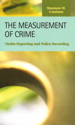 The Measurement Of Crime Victim Reporting And Police Recording Criminal Justice Shannan M Catalano