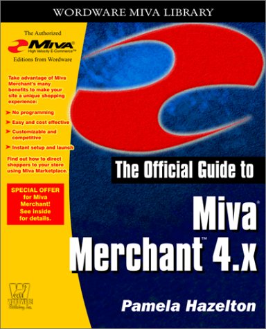 The Official Guide To Miva Merchant 4x Wordware Miva Library 1st Pamela Hazelton