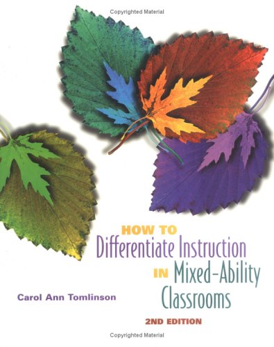 How To Differentiate Instruction In Mixedability Classrooms 2nd Edition 2nd Carol Ann Tomlinson