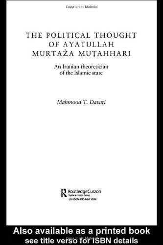 The Political Thought Of Ayatollah Murtaza Mutahhari An Iranian Routledgecurzon Bips Persian Studies Series 1st Edition Mahmood Davari